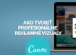 Ako tvoriť profesionálne reklamné vizuály